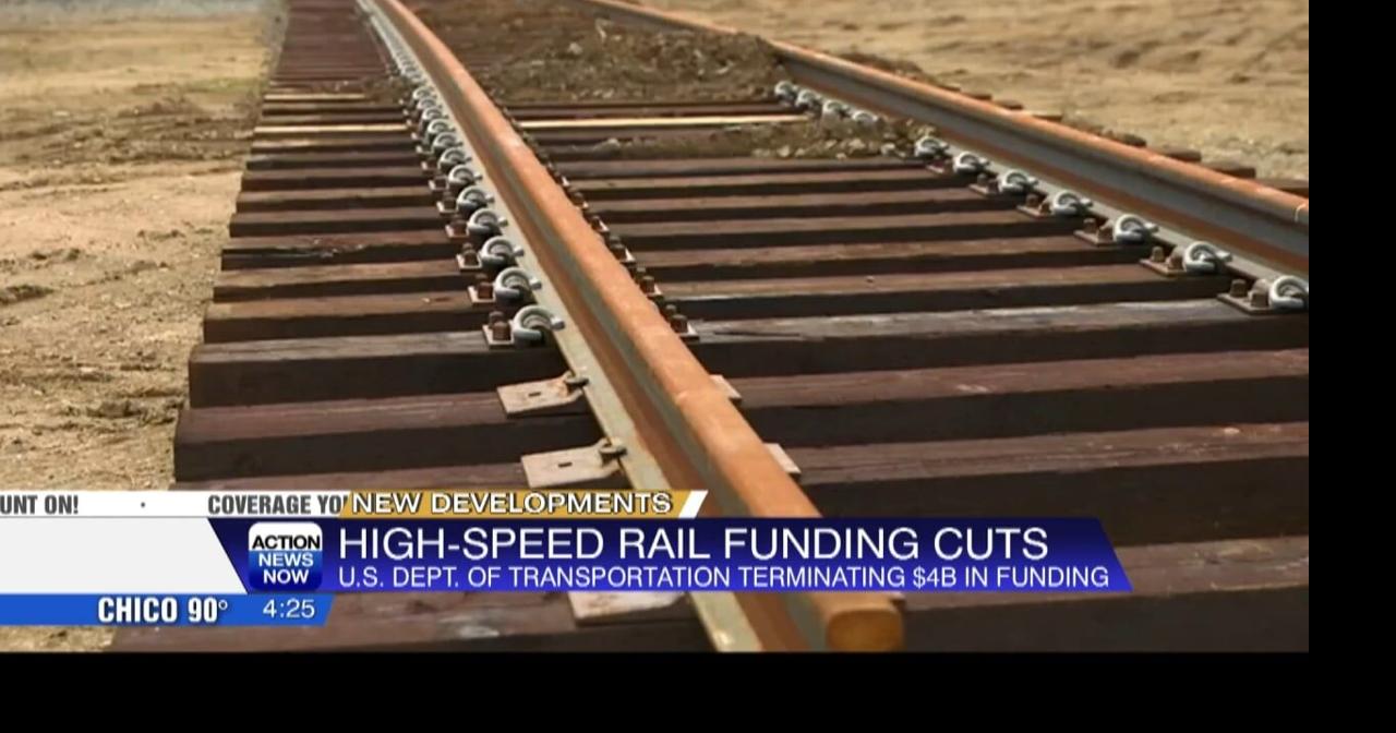 Trump administration pulls $4 billion in funding for California's High ...