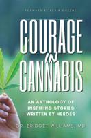 David James reviews Courage in Cannabis: An Anthology Of Inspiring Stories Written By Heroes