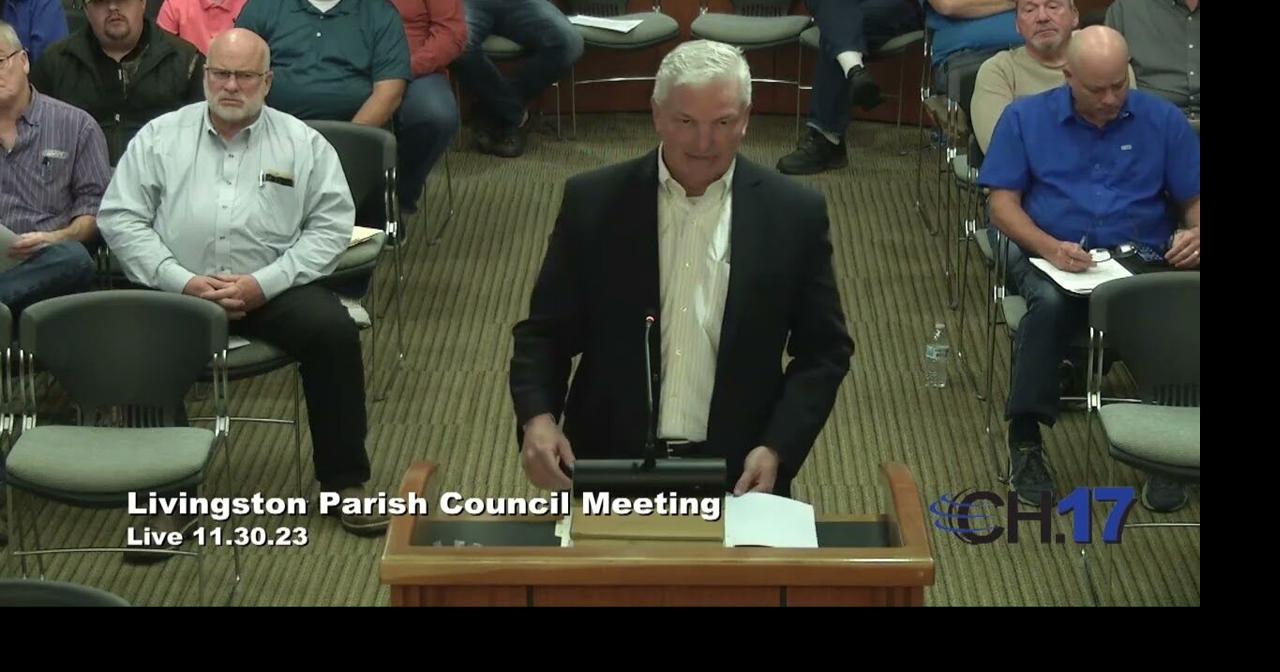 Livingston Parish Council November 30 2023 Public Meetings an17 com