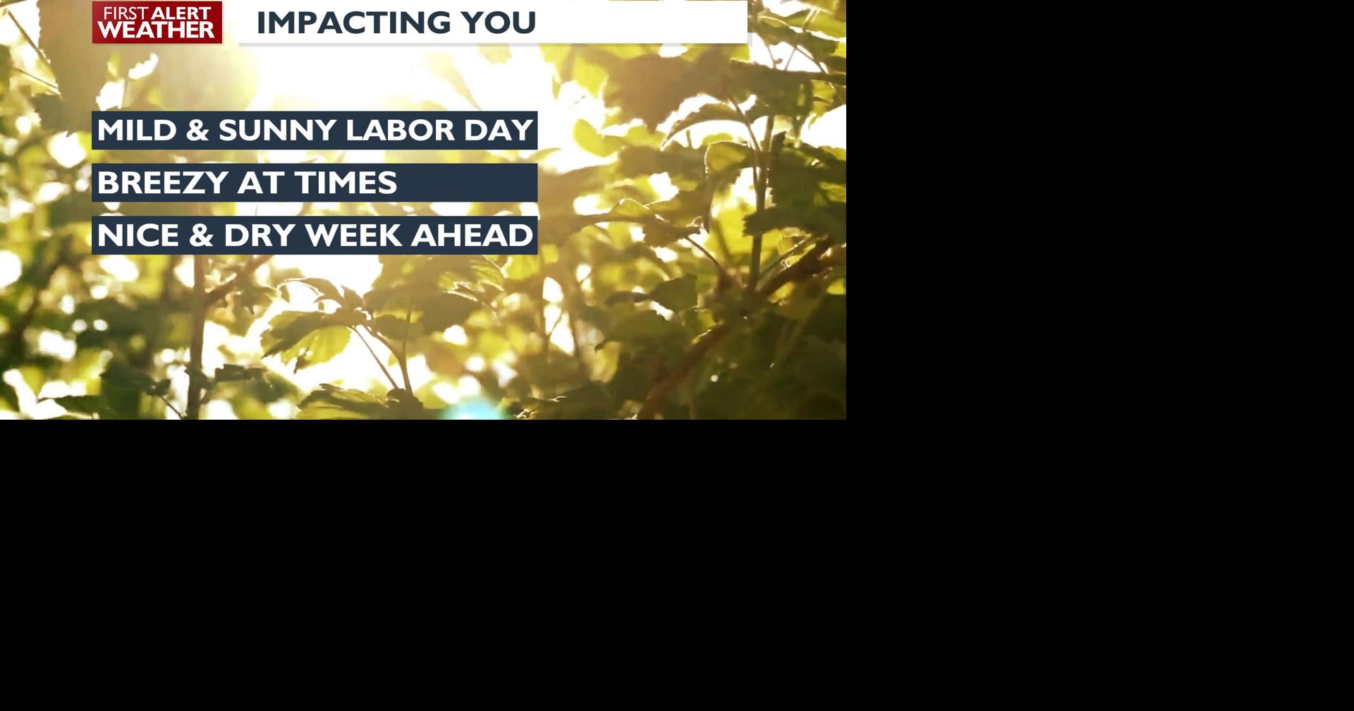 First Alert Weather - A mild and sunny Labor Day is here! - Jason | Top ...