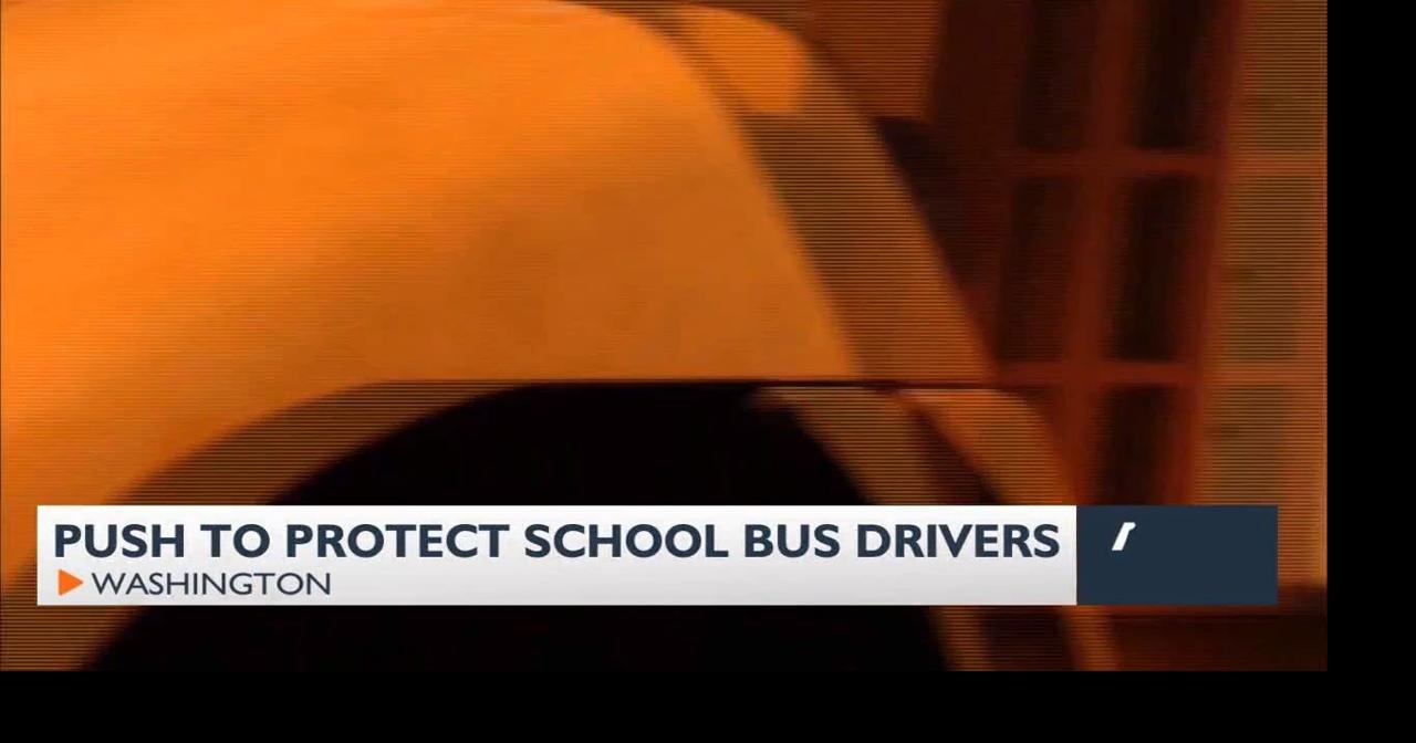 Push to protect school bus drivers in Washington State named in honor