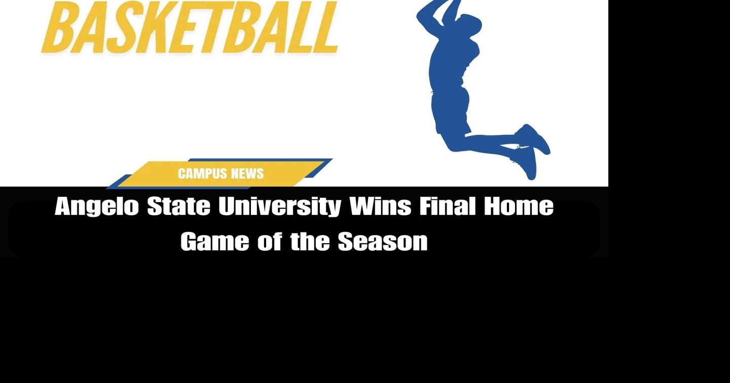 Angelo State University Wins Final Home Game of the Season | News ...