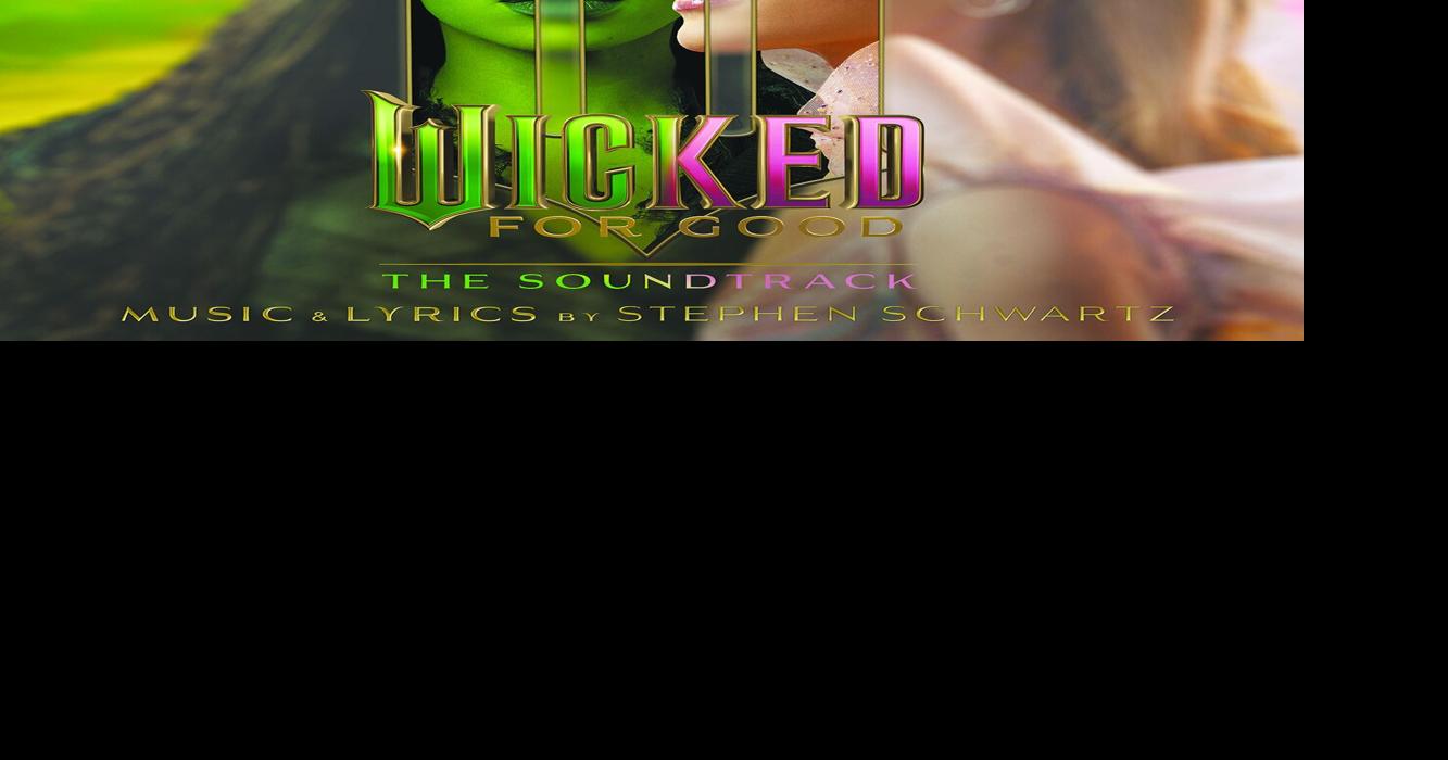 ‘Wicked’ soundtrack raises the musical stakes