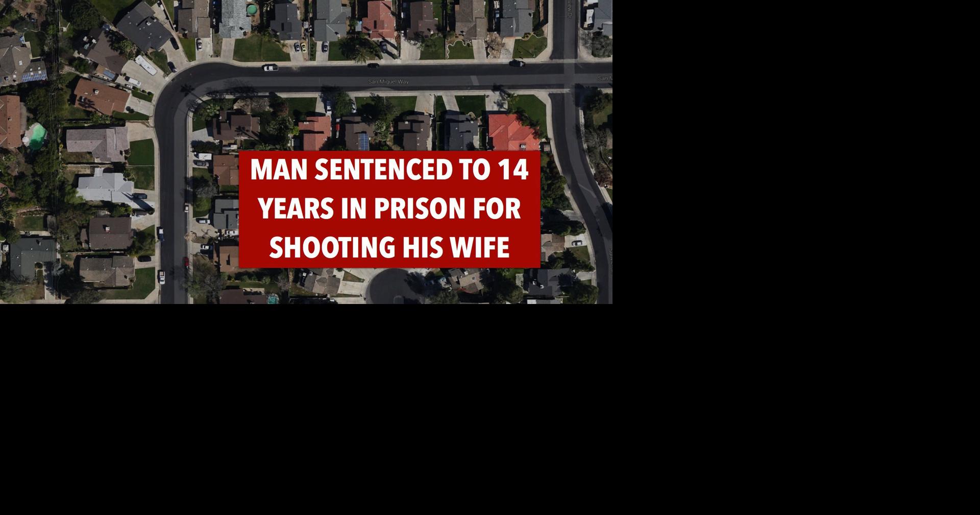 Man sentenced to 14 years in prison for shooting his wife | News ...