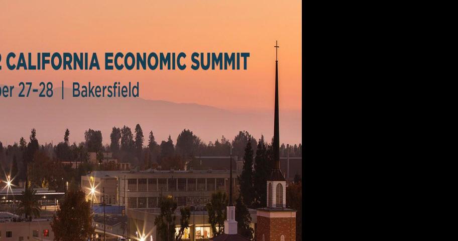 State’s climate policy and Kern’s energy future fixtures of ext month’s California Economic Summit