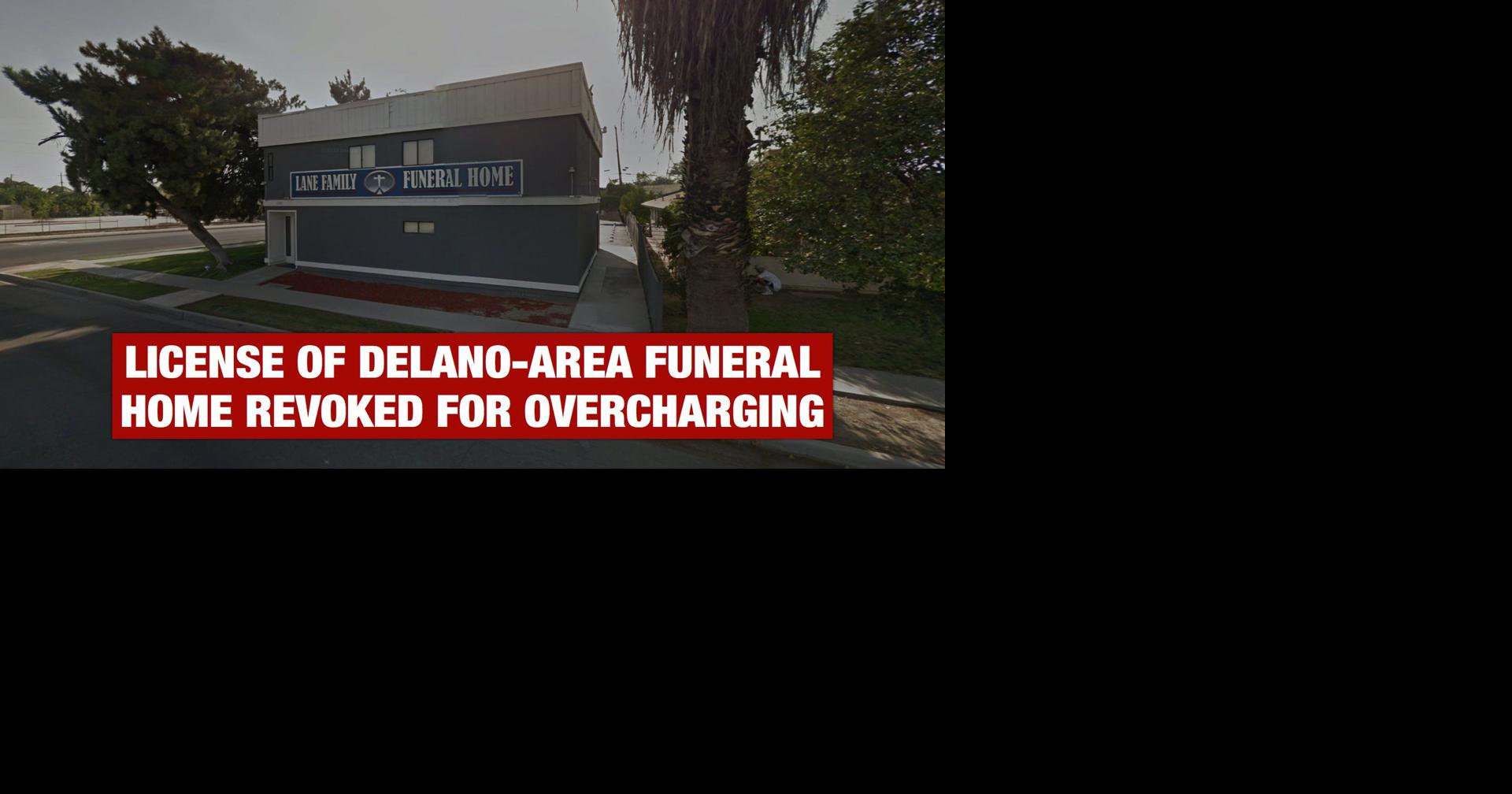 License of Delano-area funeral home revoked for overcharging | News