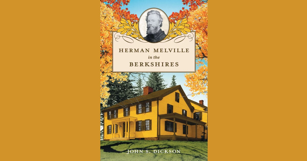 'Herman Melville in the Berkshires' traces creative years at Arrowhead