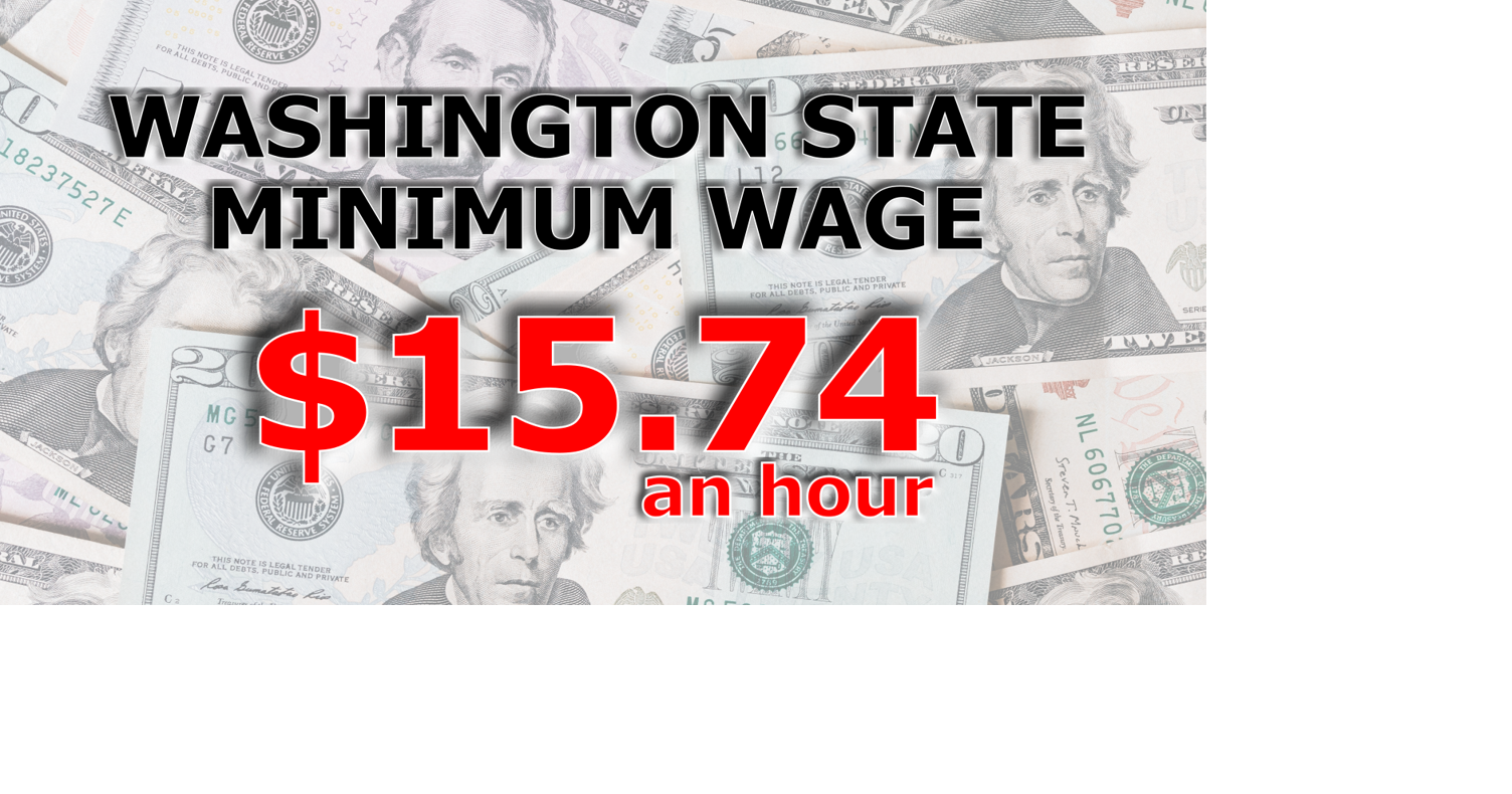 Washington State Minimum Wage now the Highest in U.S. | Local |  bigcountrynewsconnection.com