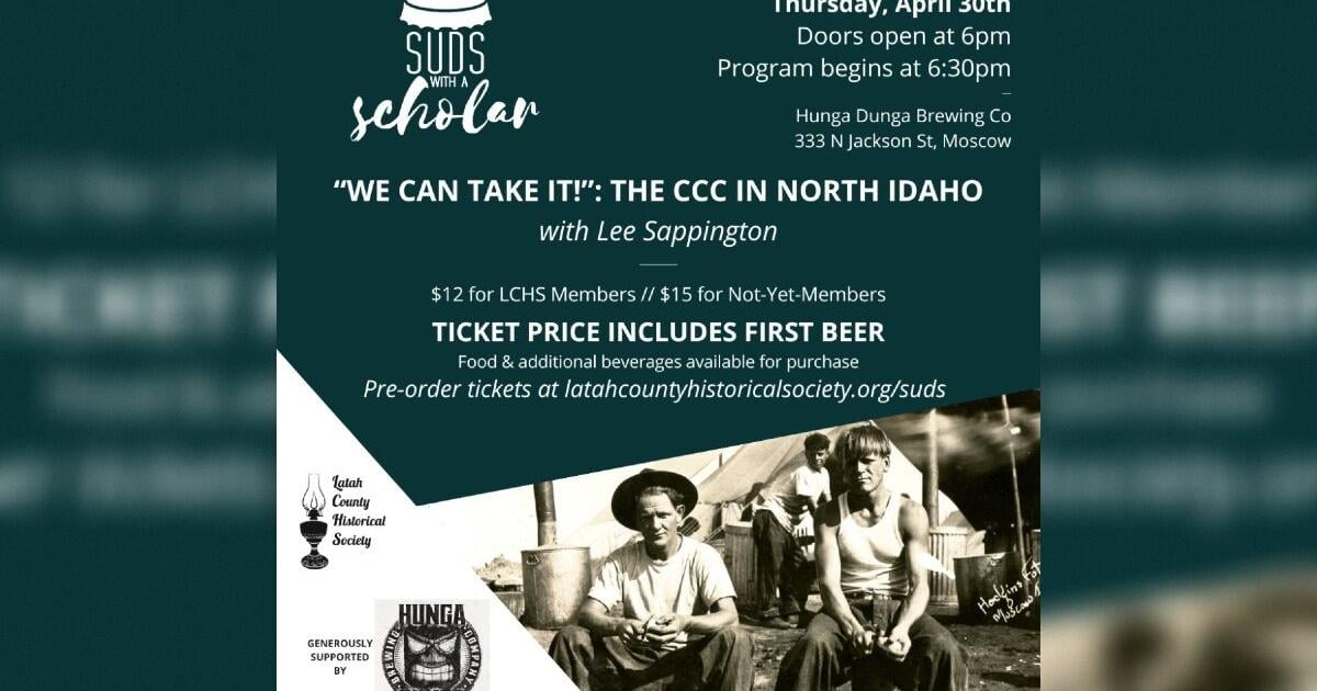 Historical Society Presents Suds With A Scholar Talk On The History Of The CCC In North Idaho