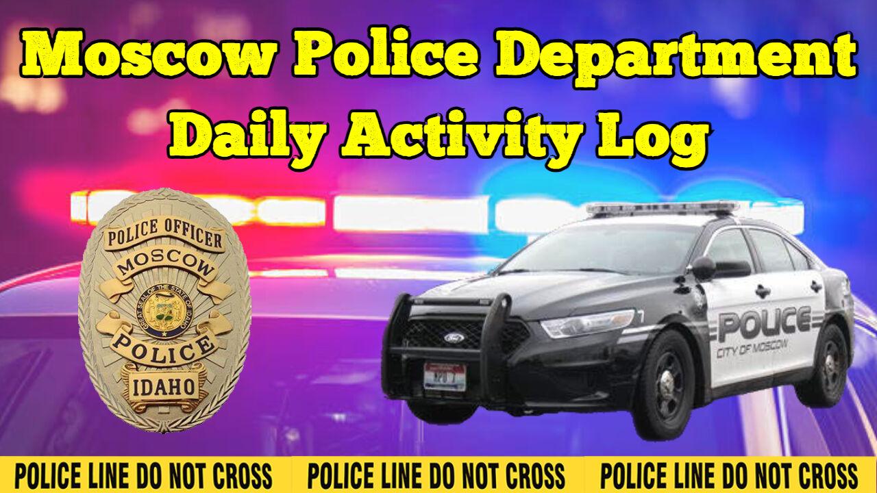 Moscow Police Department Daily Activity Log Thursday, October 24, 2024