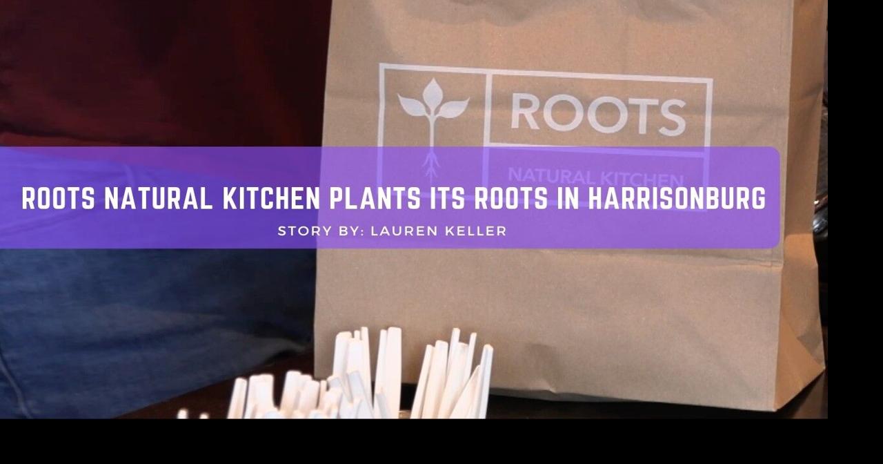Roots natural kitchen plants its roots in Harrisonburg | Breeze TV ...