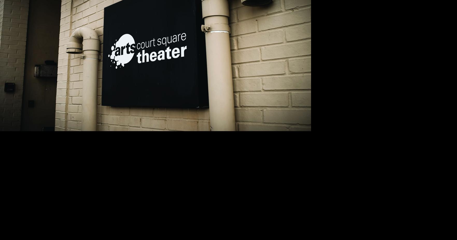 Court Square Theater’s doors are closing temporarily