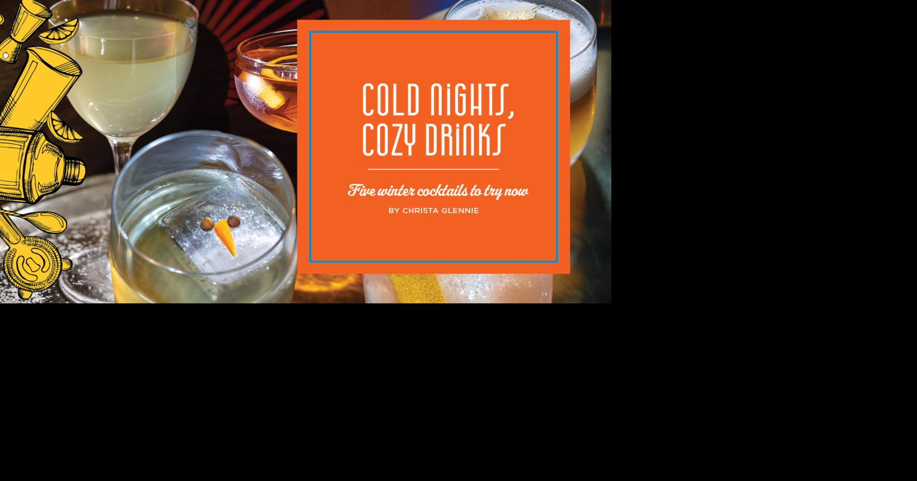 Cold Nights, Cozy Drinks