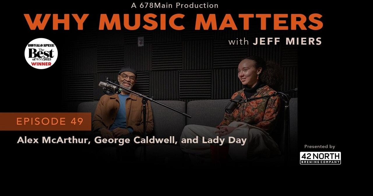 Why Music Matters with Jeff Miers: Rising star Alex McArthur and jazz legend George Caldwell