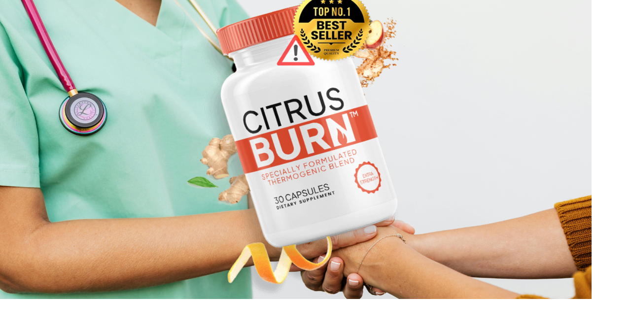 CitrusBurn 2026 New Fat-Melting Formula Breakthrough Gains Rapid Attention from Wellness Experts (New Announcement)