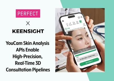 Perfect Corp. Enhances Keensight’s 3D Medical Beauty Consulting Experience through Powerful AI Skin Analysis APIs