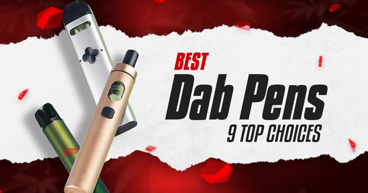 Best Dab Pens: 6 Top Choices for Max Flavor & Vapor | Cannabis