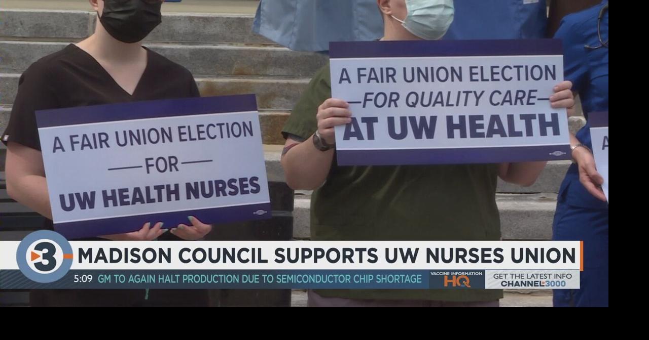 Madison Common Council backs UW Health nurses in unionization efforts ...