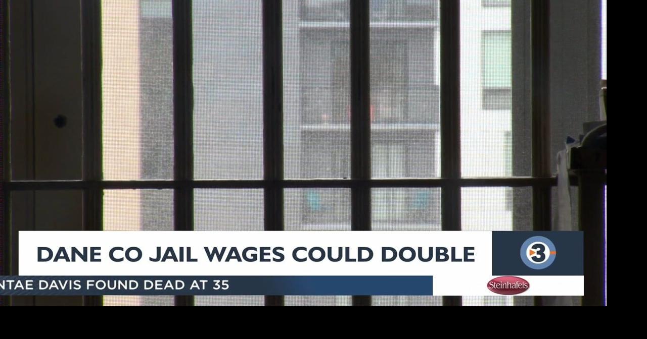Dane County Jail inmate wages could double under new proposal News