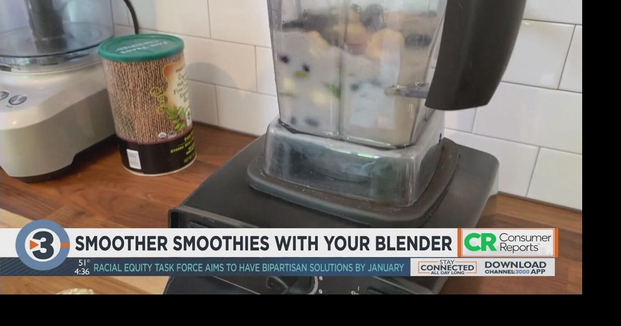 Consumer Reports Smoother smoothies with your blender Food & Recipes