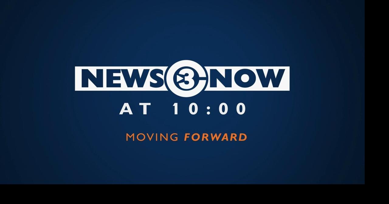 News 3 Now at Ten: July 31, 2026