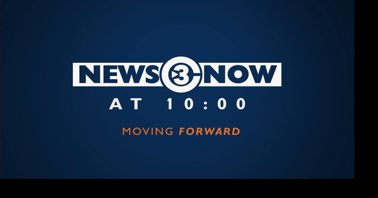 News 3 Now at Ten: August 7, 2026