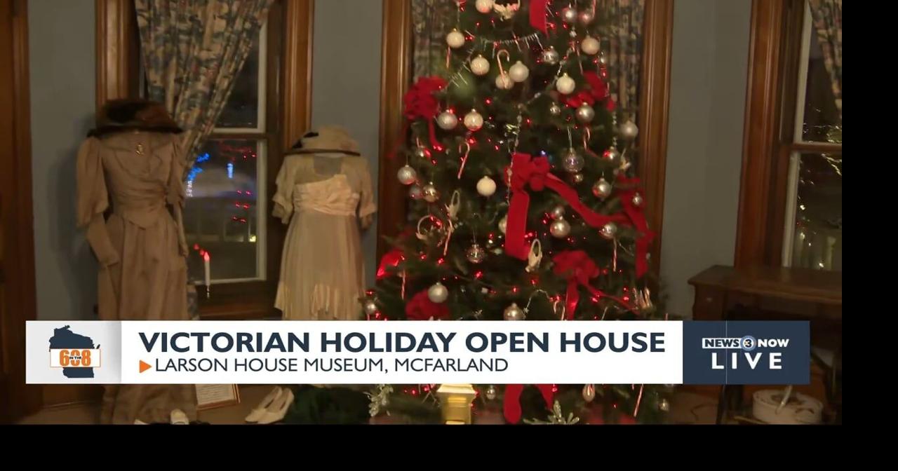 In the 608: It's a Victorian Holiday Open House at the Larson House ...