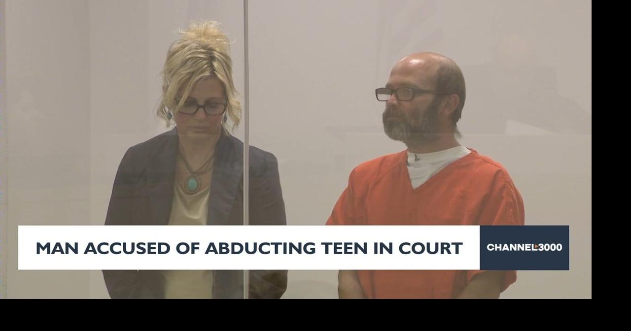 Man accused of abducting teen in court | Video | channel3000.com