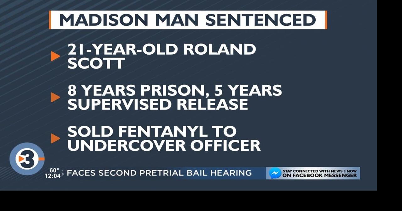 Madison man sentenced to 8 years in federal prison for selling fentanyl ...