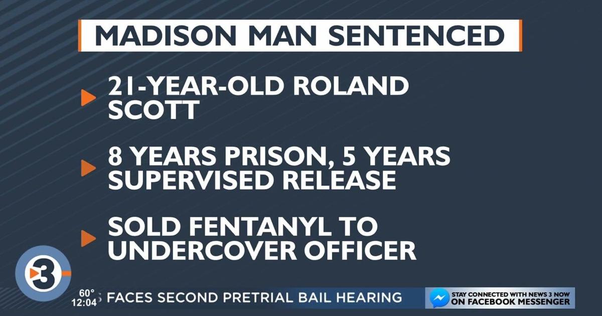 Madison Man Sentenced To 8 Years In Federal Prison For Selling Fentanyl Madison Man Sentenced To 8 Years In Federal Prison For Selling Fentanyl