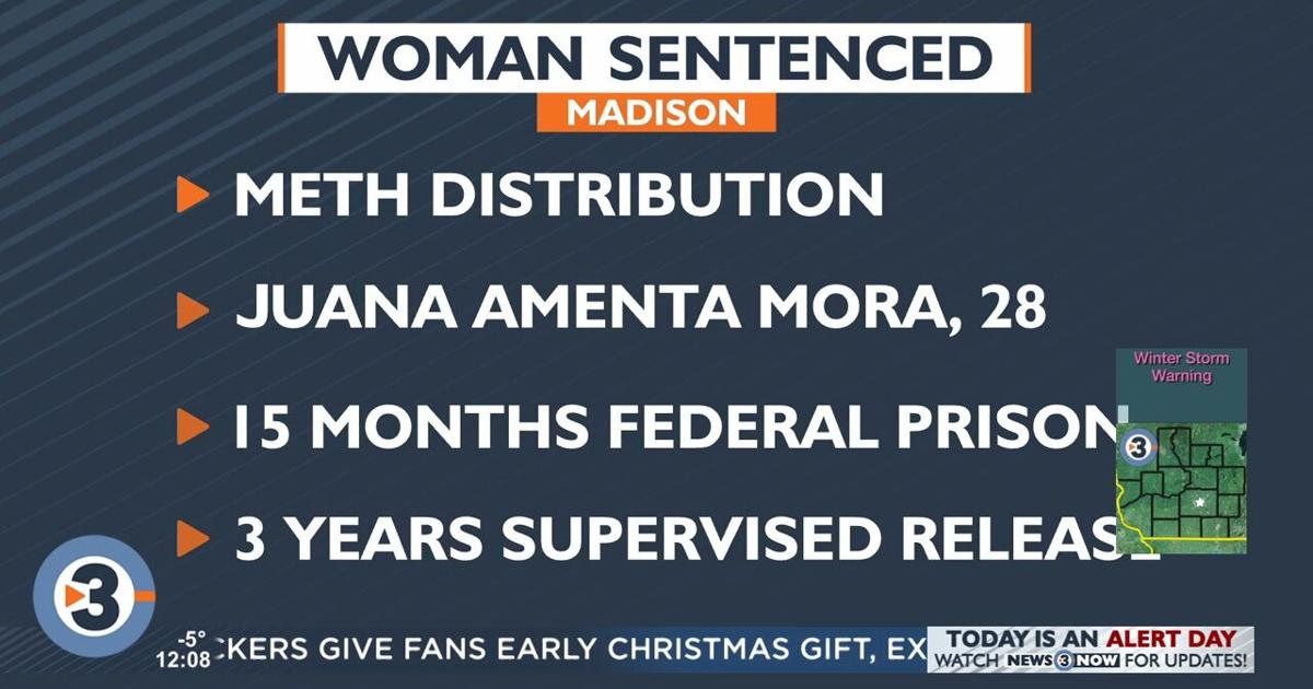 Madison Woman Sentenced To 15 Months In Federal Prison For Selling Meth Madison Woman Sentenced To 15 Months In Federal Prison For Selling Meth