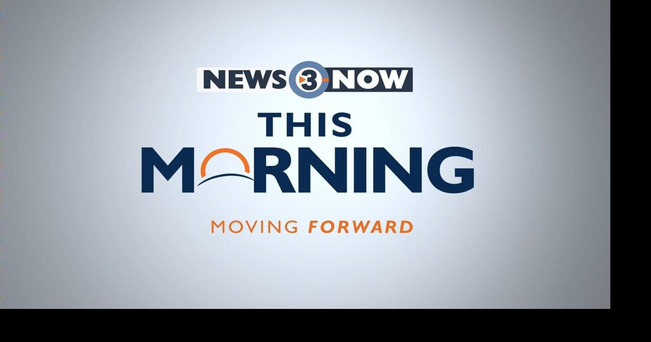 News 3 Now This Morning: July 17, 2026