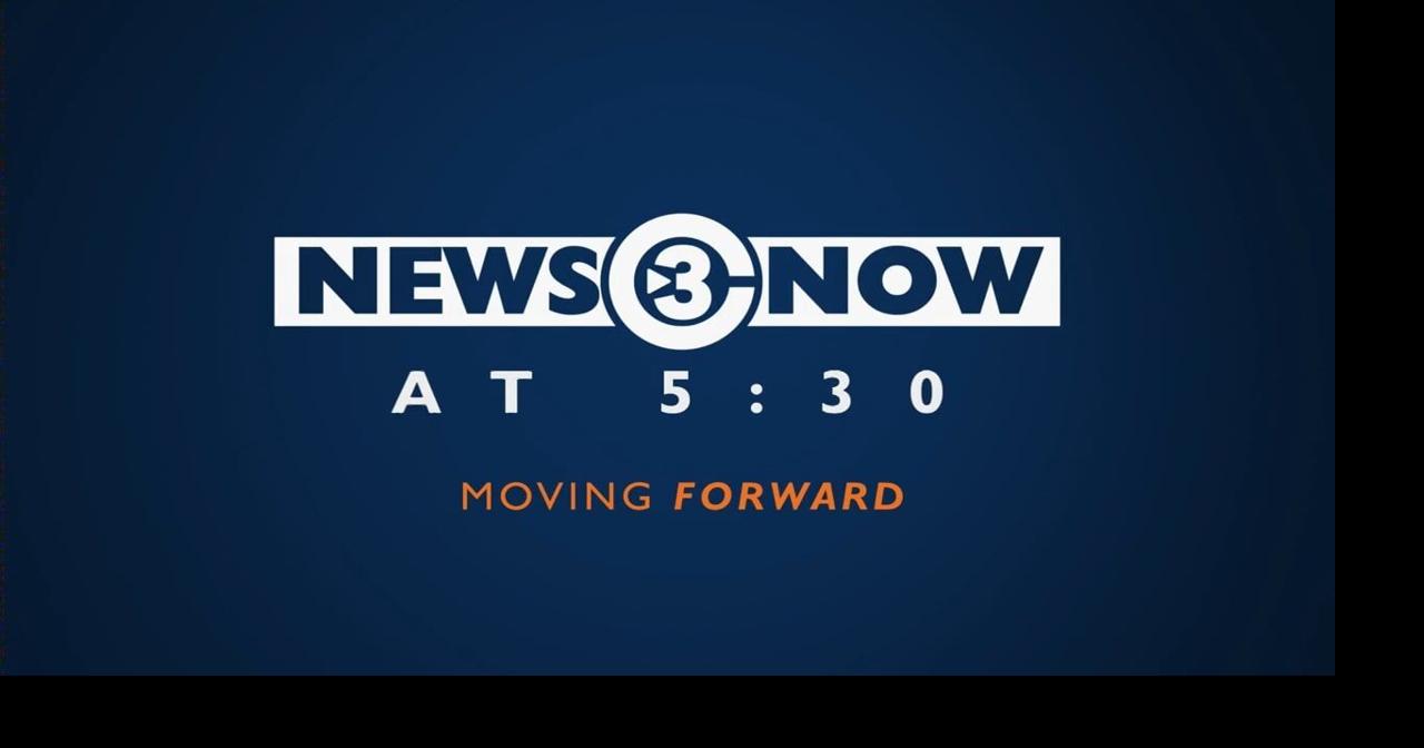 News 3 Now at 5:30: August 2, 2026