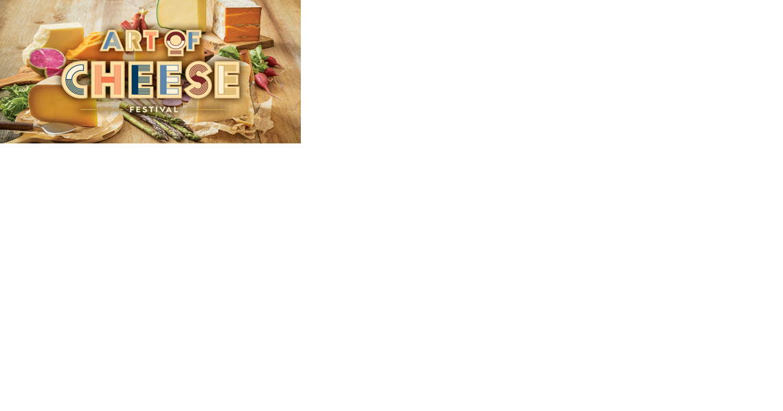 Artisan cheese takes center stage at The Art of Cheese Festival - Vimarsana News