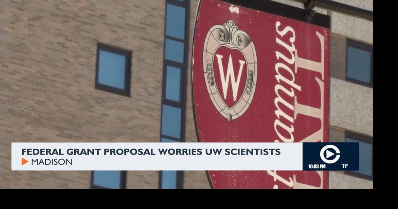 UW-Madison researcher warns proposed federal grant changes could ...