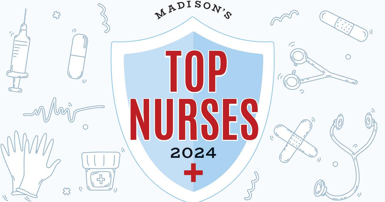 Nominate a nurse for Madison Magazine's Top Nurses 2024 | Top Nurses - Vimarsana News