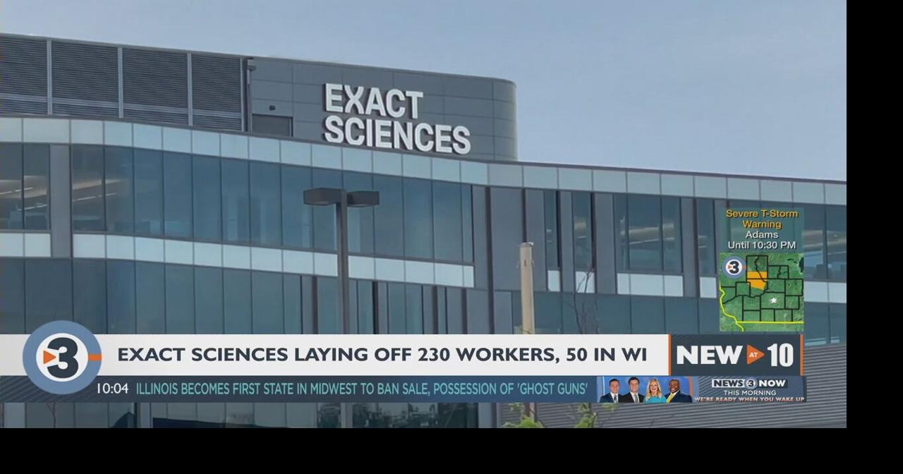 230 Exact Sciences employees, including 50 in Wisconsin, being laid off Local News