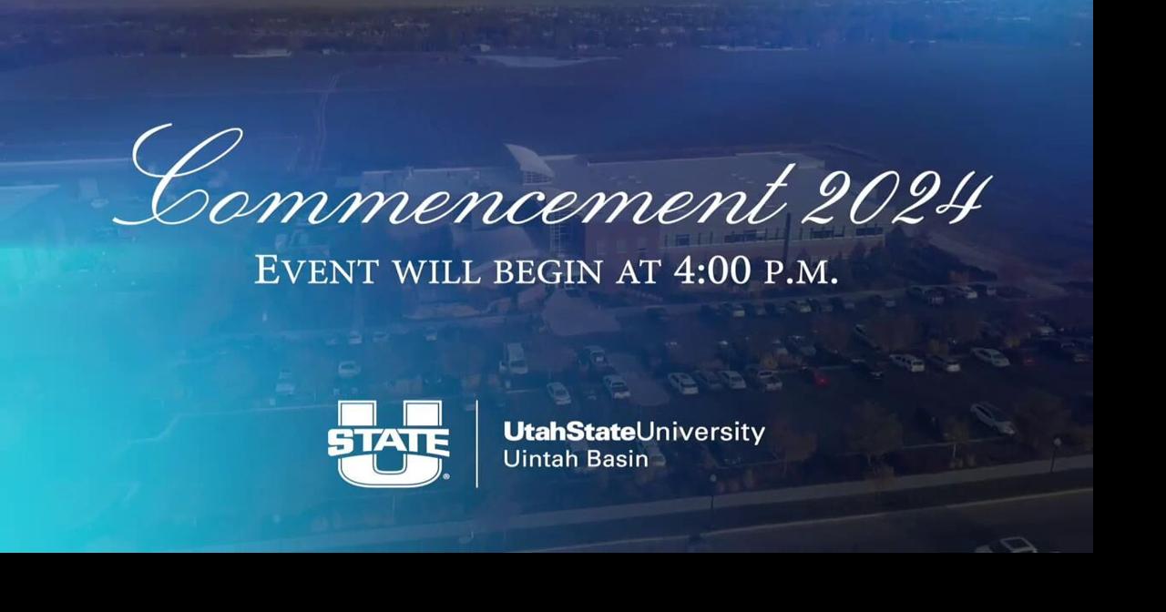 USU Uintah Basin Graduation Commencement Ceremony | Community Events ...