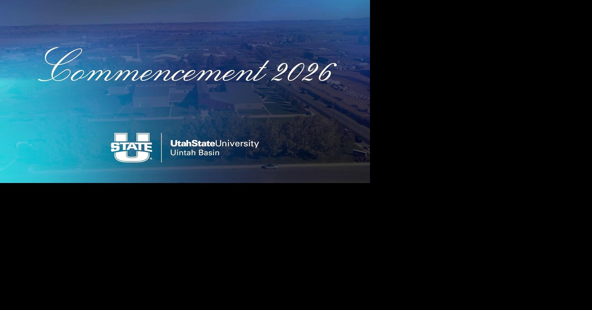 USU Uintah Basin Graduation Commencement Ceremony | Community Events ...