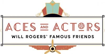 ‘Aces and Actors: Will Rogers’s Famous Friends’ exhibit opens May 30