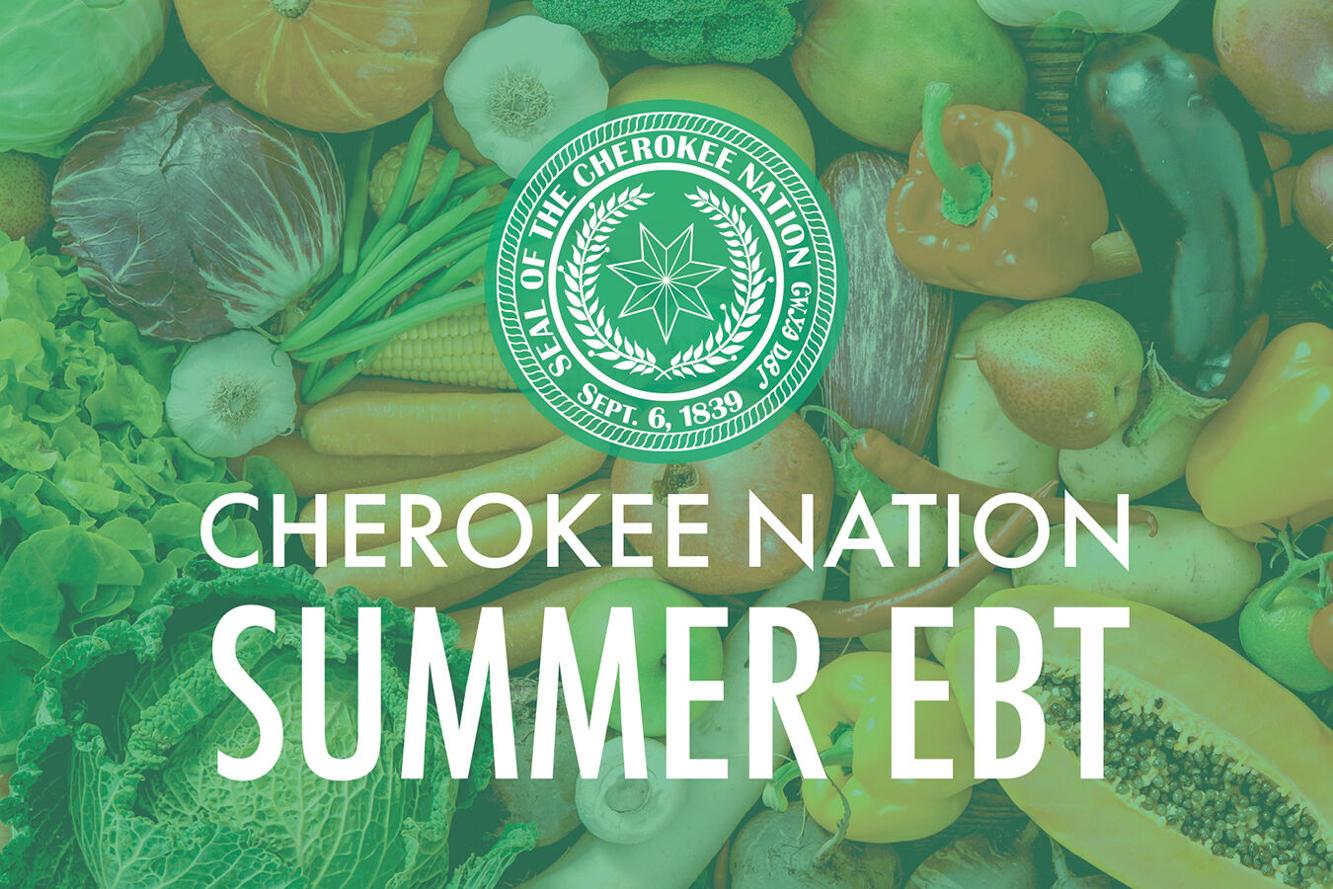 Cherokee Nation taking applications for Summer EBT Services