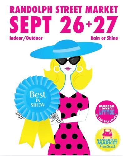 Don't miss the next Randolph Street Market, Sept. 26/27.