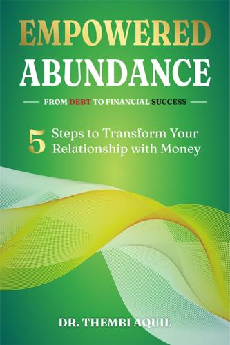 Empowered Abundance: From Debt to Financial Success