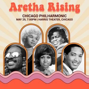The Chicago Philharmonic Society presents "Aretha Rising."
