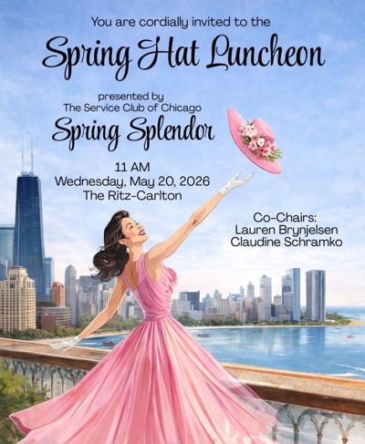 The Service Club of Chicago will host its annual Spring Hat Luncheon at the Ritz on May 20.