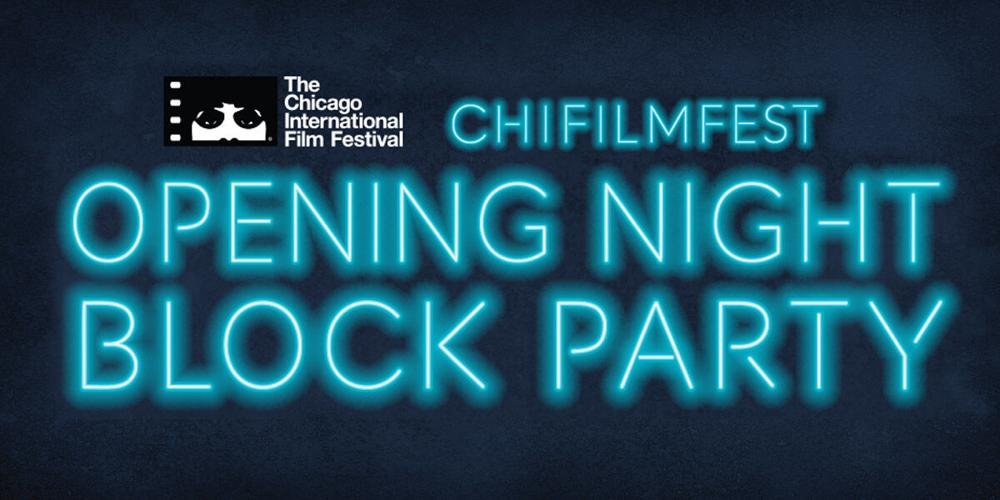 Join the crowd to celebrate The Chicago International Film Festival's opening night (FREE) block party! (Photo courtesy of CIFF)