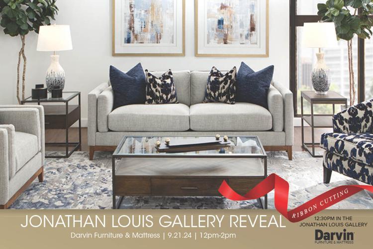 Darvin Furniture & Mattress invites you to the grand opening of its Jonathan Louis Gallery on Sat. Sept. 21 at the Orland Park Showroom.