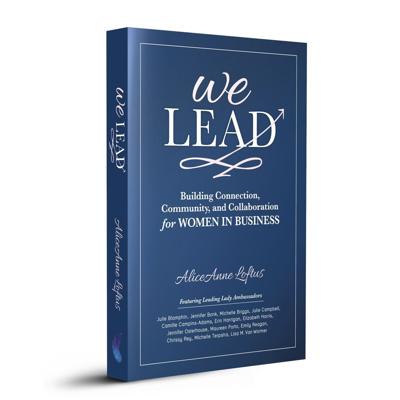 We Lead: Building Connection, Community and Collaboration for Women in Business