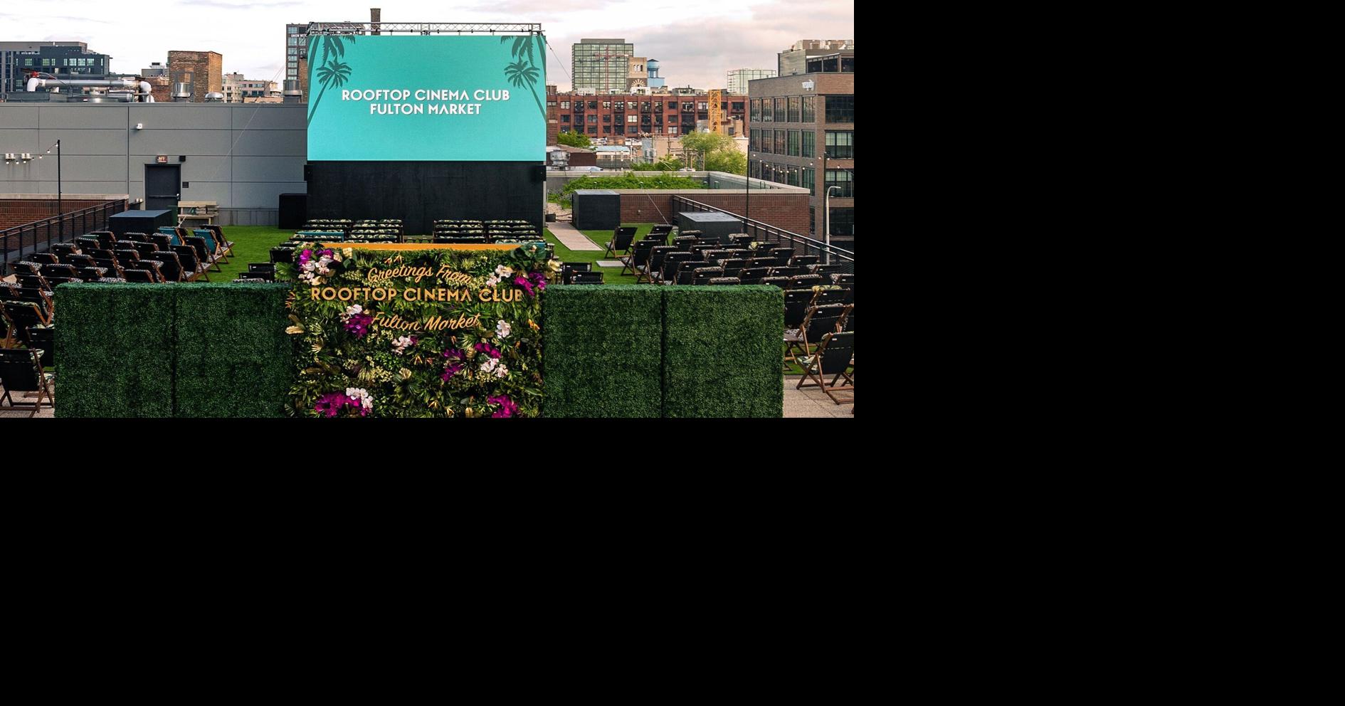 Movies in the skyline Rooftop Cinema comes to Fulton Market Events