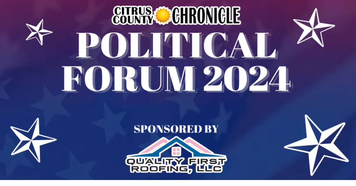 Citrus County Chronicle Primary Political Forum 2024 Elections